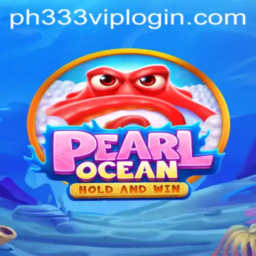 Discover the Enchanting World of PearlOcean on ph333.vip
